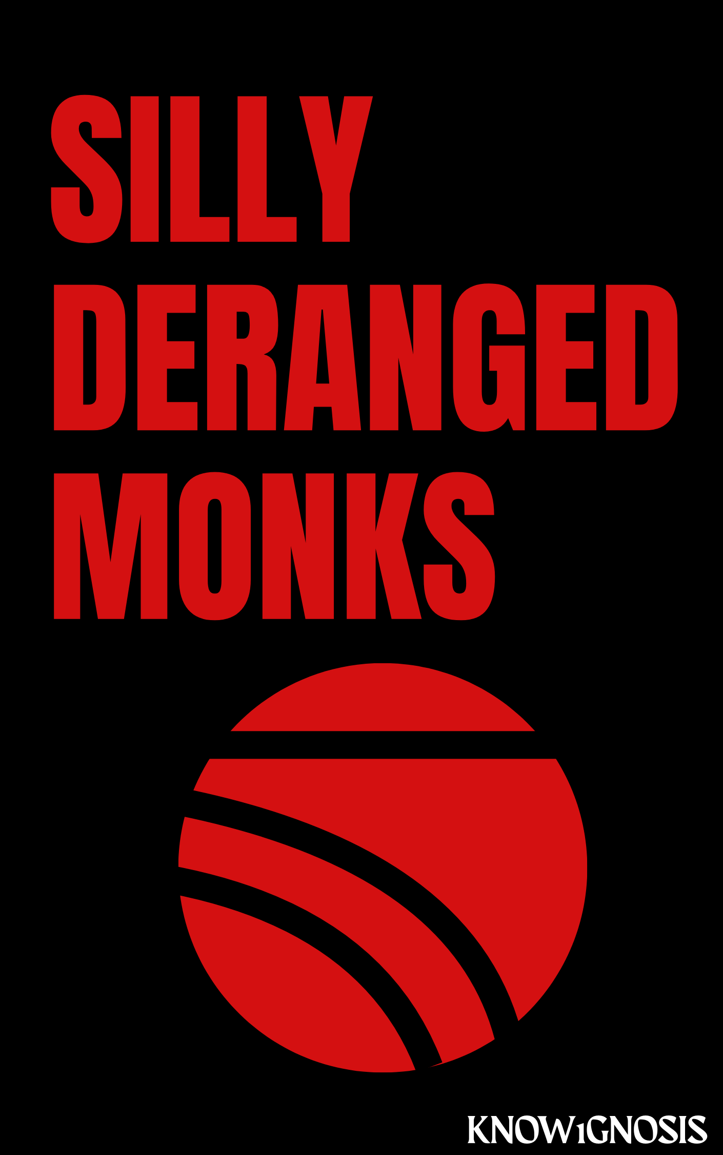 [PRE-ORDER] Silly Deranged Monks [FULL SCROLL]